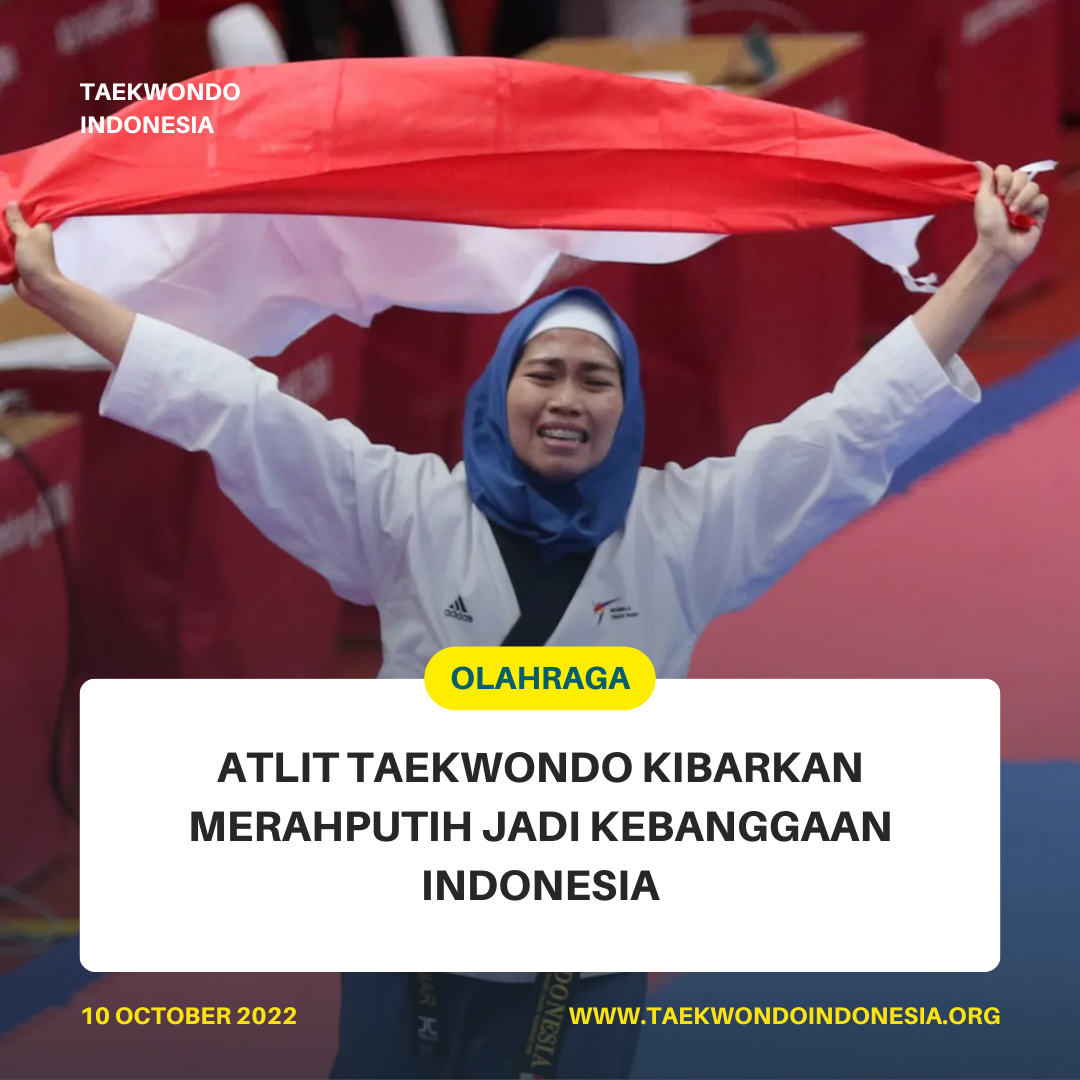 ATLIT TAEKWONDO KIBARKAN MERAH PUTIH JADI KEBANGGAAN INDONESIA  Arok Taekwondo Kota Malang